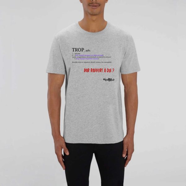 T-shirt unisexe - TROP, définition.